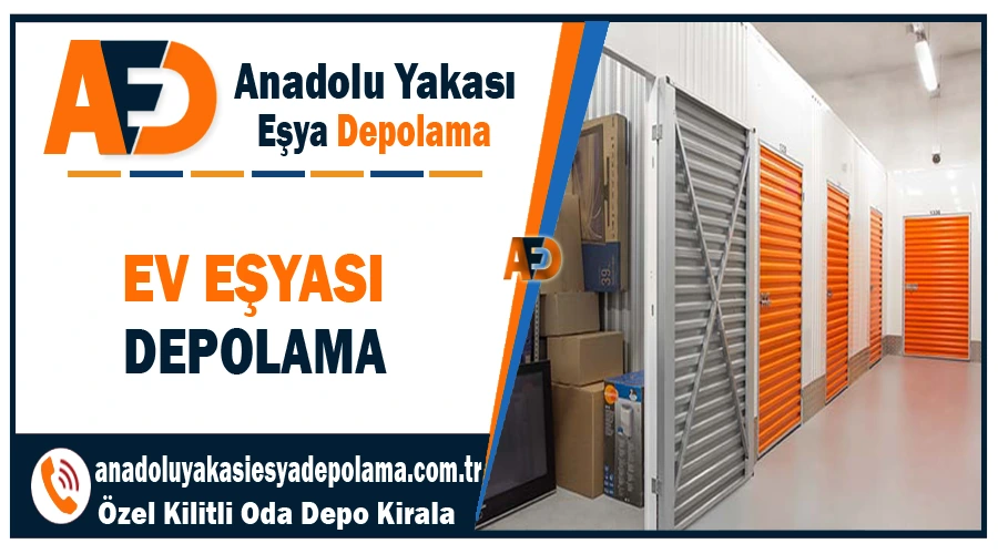 Ev eşyası depolama İstanbul Anadolu Yakası ev depolama şirketi